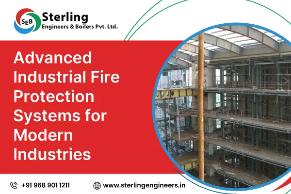 Advanced Industrial Fire Protection Systems for Modern Industries