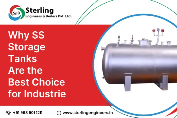 Why SS Storage Tanks Are the Best Choice for Industries